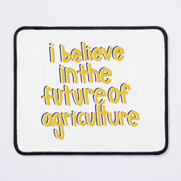 Item preview, Layered I Believe In The Future Of Agriculture designed and sold by jazlee-nwallin.