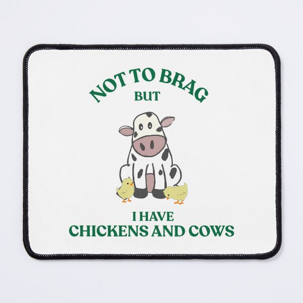 Item preview, Not To Brag But I Have Chickens And Cows designed and sold by jazlee-nwallin.