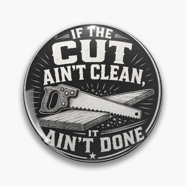 Item preview, If The Cut Ain't Clean Woodworker Sawing Vintage Design designed and sold by Haque Designs.