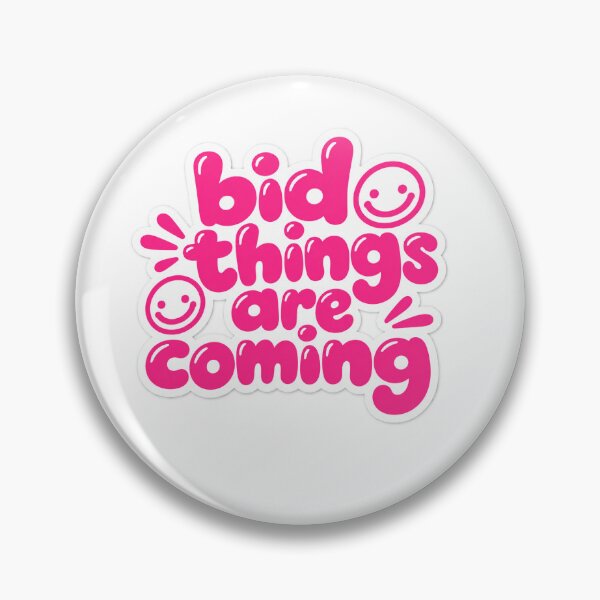Item preview, Bid Things Are Coming | Funny Bid Life & Tender Design designed and sold by winningbiz.