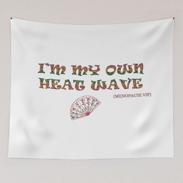 Item preview, I’m My Own Heat Wave - Menopause Humor designed and sold by Yamy Morrell Art and Design.
