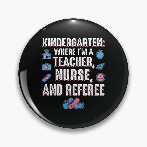 Item preview, Kindergarten: Teacher, Nurse & Referee, Funny Teacher designed and sold by CloudyPress.