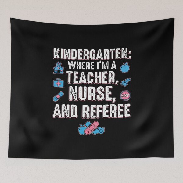 Item preview, Kindergarten: Teacher, Nurse & Referee, Funny Teacher designed and sold by CloudyPress.