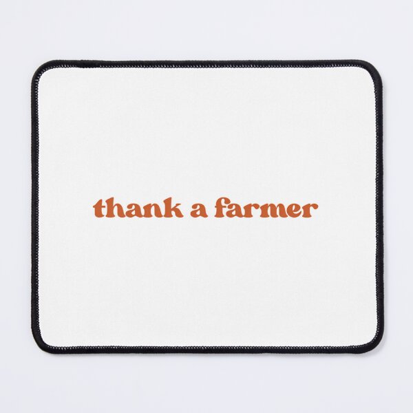 Item preview, Thank A Farmer designed and sold by jazlee-nwallin.