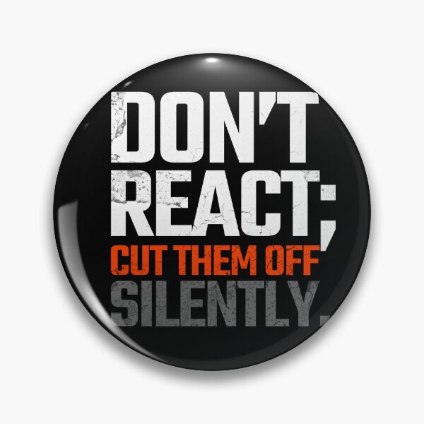 Item preview, Don't React; Cut Them Off Silently Wisdom Print on Back Design designed and sold by AppearoStudio.