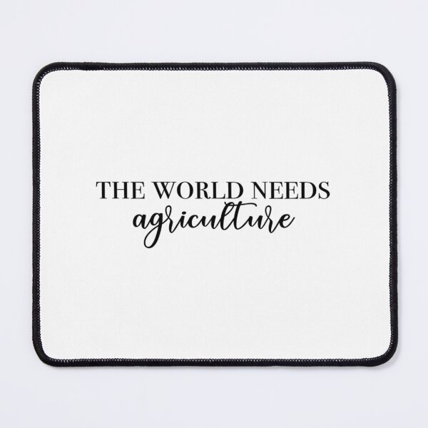 Item preview, The World Needs Ag designed and sold by jazlee-nwallin.