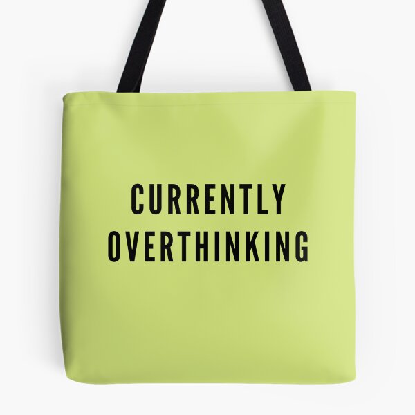 Item preview, CURRENTLY OVERTHINKING-QUOTE designed and sold by PraArts2002.