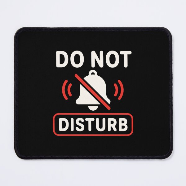 Item preview, Do Not Disturb Funny Notification Meme designed and sold by JalwaWear.
