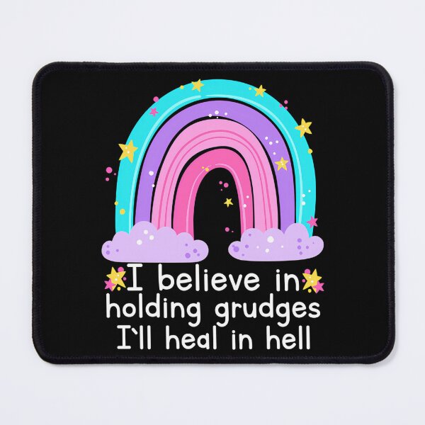 Item preview, I Believe In Holding Grudges  designed and sold by dejah-maddux.