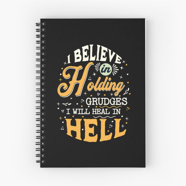 Item preview, I Believe In Holding Grudges ( I Will Heal In Hell) designed and sold by dejah-maddux.