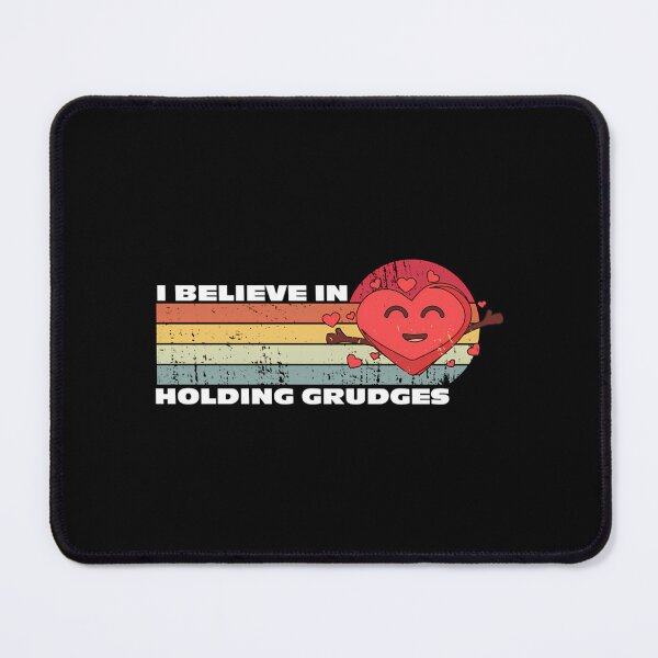 Item preview, I Believe In Holding Grudges  designed and sold by dejah-maddux.