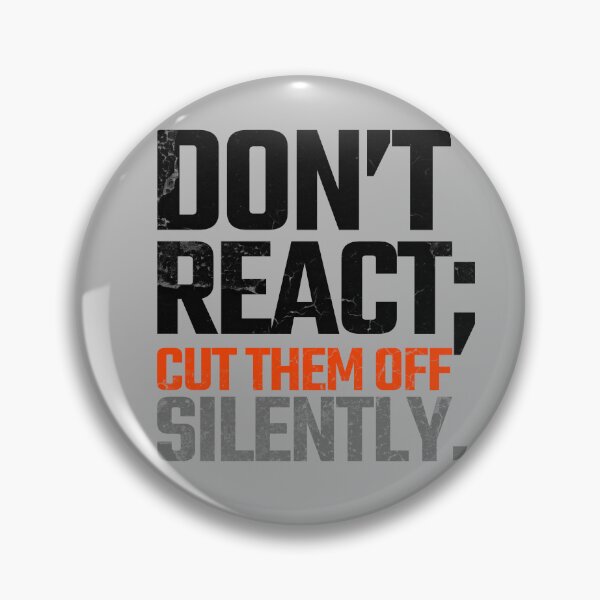 Item preview, Don't React; Cut Them Off Silently Wisdom Print on Back Black Text Design designed and sold by AppearoStudio.