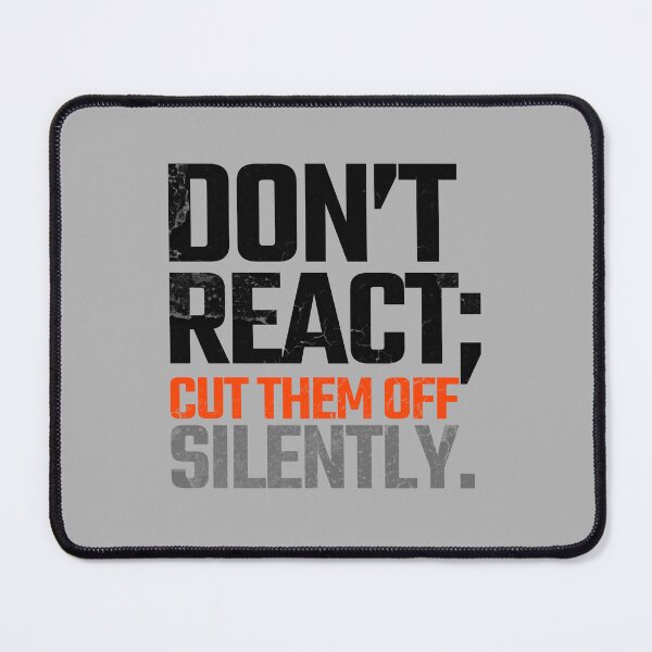 Item preview, Don't React; Cut Them Off Silently Wisdom Print on Back Black Text Design designed and sold by AppearoStudio.