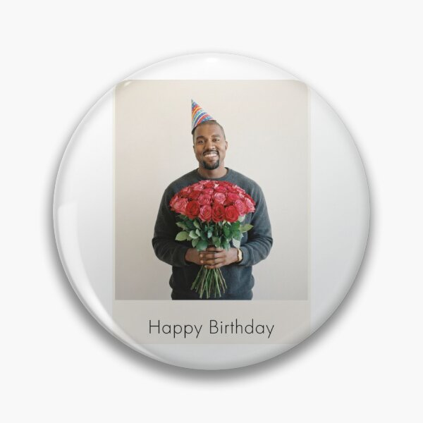 Item preview, Kanye west birthday rose bouquet flower sunflower gift cake memes happy Funny prank meme  weird  designed and sold by CheeseBlueprint.