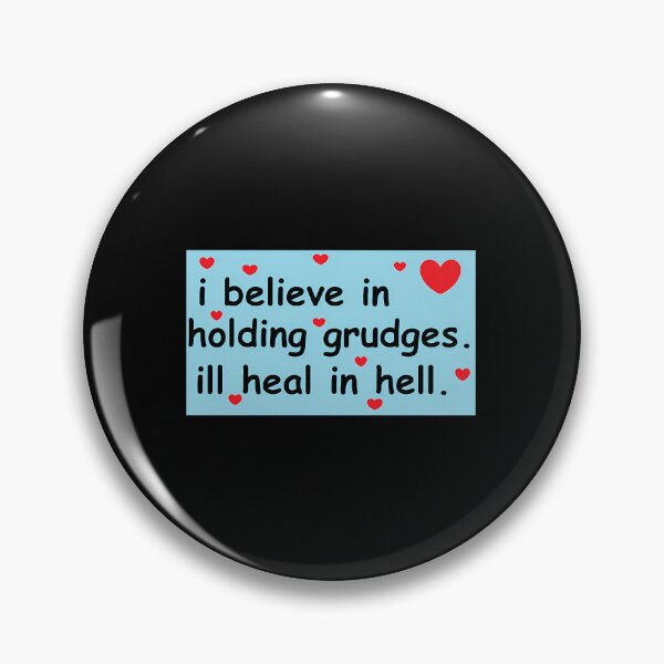 Item preview, I Believe In Holding Grudges  designed and sold by dejah-maddux.