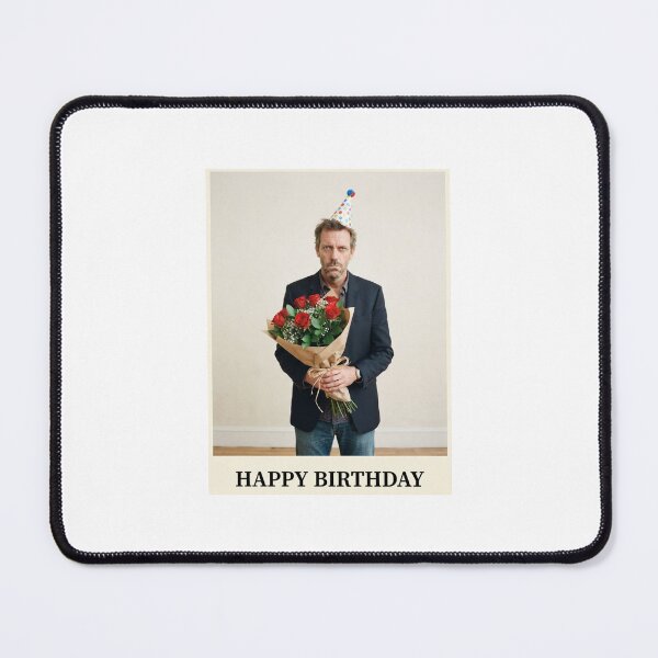 Item preview, Doctor house birthday rose bouquet flower sunflower gift cake memes happy Funny prank meme weird designed and sold by CheeseBlueprint.