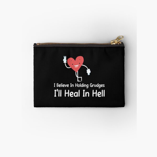 Item preview, I Believe In Holding Grudges I_Ll Heal In Hell designed and sold by dejah-maddux.