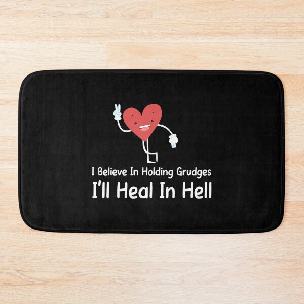 Item preview, I Believe In Holding Grudges I_Ll Heal In Hell designed and sold by dejah-maddux.