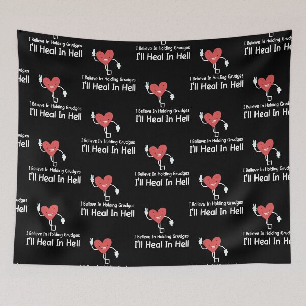 Item preview, I Believe In Holding Grudges I_Ll Heal In Hell designed and sold by dejah-maddux.