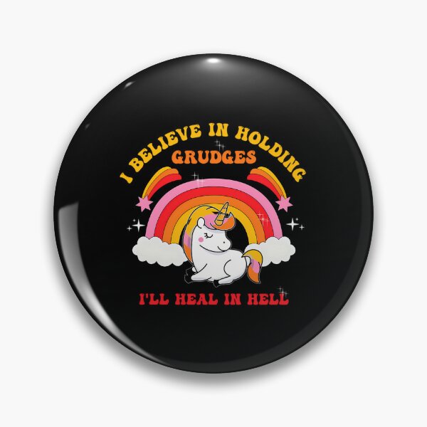 Item preview, I Believe In Holding Grudges I_Ll Heal In Hell Cute Unicorn designed and sold by dejah-maddux.