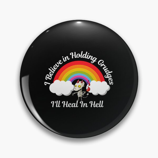 Item preview, I Believe In Holding Grudges I'Ll Heal In Hell  designed and sold by dejah-maddux.