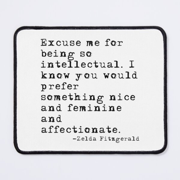 Item preview, Excuse Me For Being So Intellectual - Funny Sarcastic Quote | Perfect Gift For You And Friends designed and sold by SolAoi.