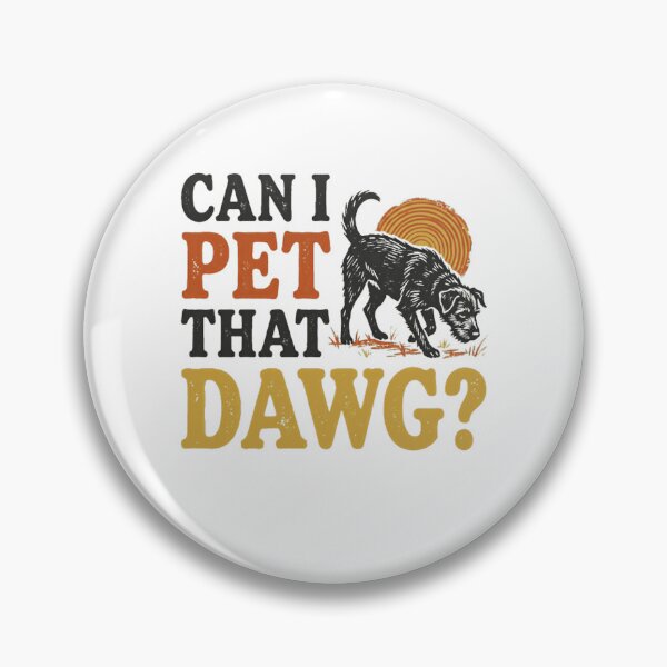 Item preview, Can I Pet That Dawg? Dog Lover Pet Owner Canine Humor designed and sold by RetroMini2026.