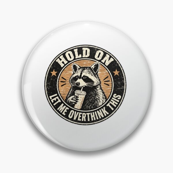 Item preview, Hold On Let Me Overthink This Raccoon Overthinking Anxiety Humor designed and sold by SkeletonsDanger.