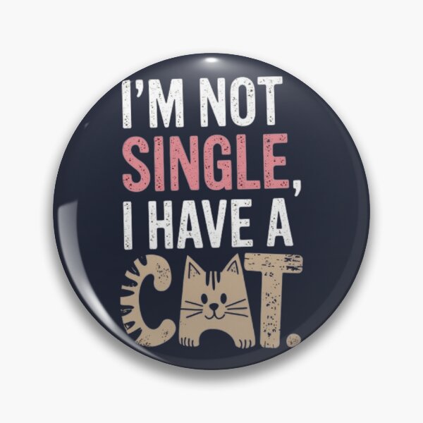 Item preview, I’m Not Single I Have a Cat Funny Cat Lover Design designed and sold by RajDeals.