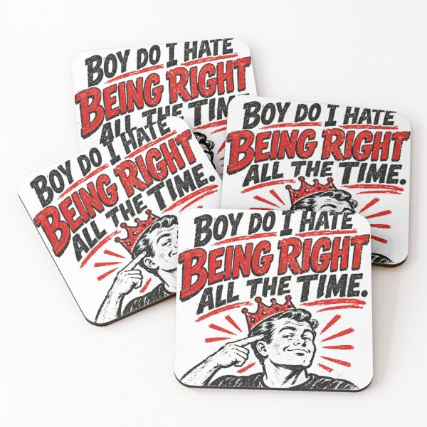 Item preview, Boy Do I Hate Being Right All The Time Sarcasm Witty Humor Clever Confident designed and sold by SkeletonsDanger.