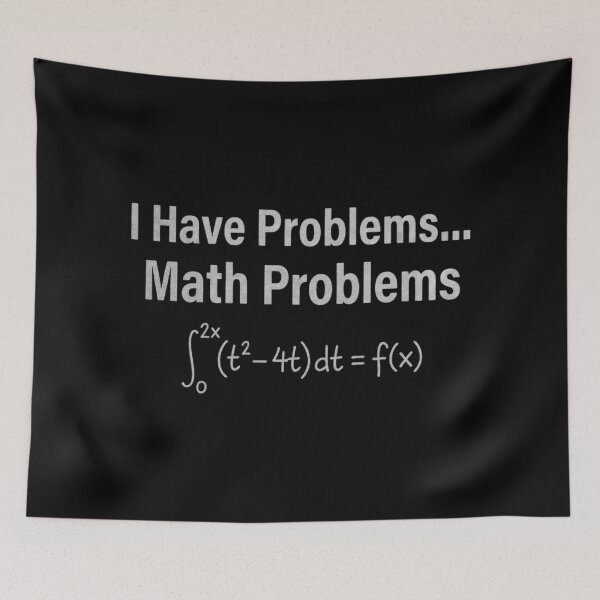 Item preview, I Have Problems... Math Problems, Funny Math Teacher designed and sold by CloudyPress.