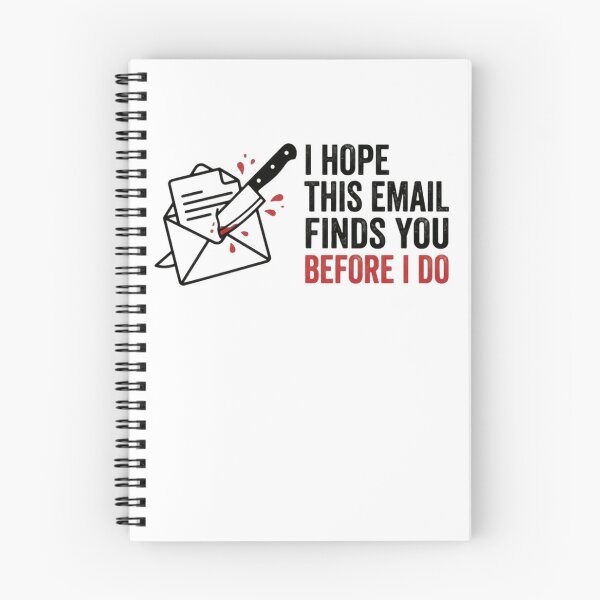 Item preview, I Hope This Email Finds You Before I Do Dark Humor Office Worker Sarcasm designed and sold by RetroMini2026.