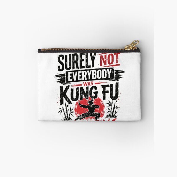 Item preview, Surely Not Everybody Was Kung Fu Fighting Martial Arts Humor Quote designed and sold by SkeletonsDanger.