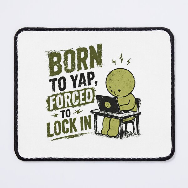 Item preview, Born To Yap, Forced To Lock In Programmer Developer Student Work Focus designed and sold by RetroMini2026.