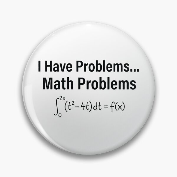 Item preview, I Have Problems... Math Problems, Funny Math Teacher designed and sold by CloudyPress.