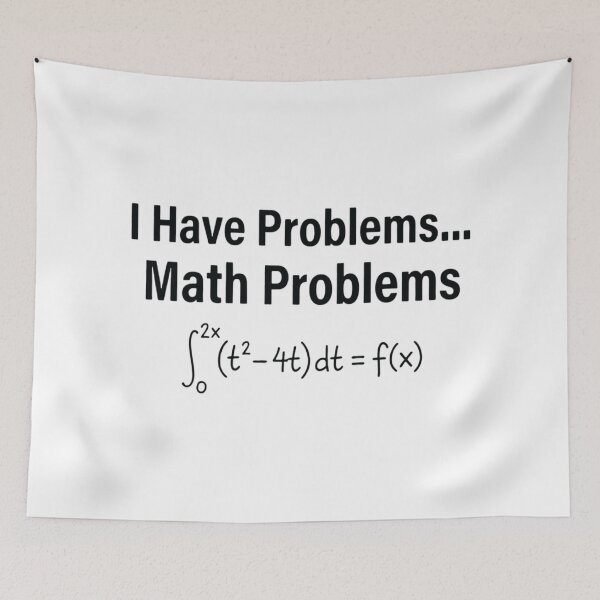 Item preview, I Have Problems... Math Problems, Funny Math Teacher designed and sold by CloudyPress.
