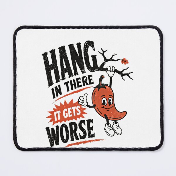 Item preview, Hang In There It Gets Worse Dark Humor Sarcastic Quote Funny Pessimist Humor designed and sold by RetroMini2026.