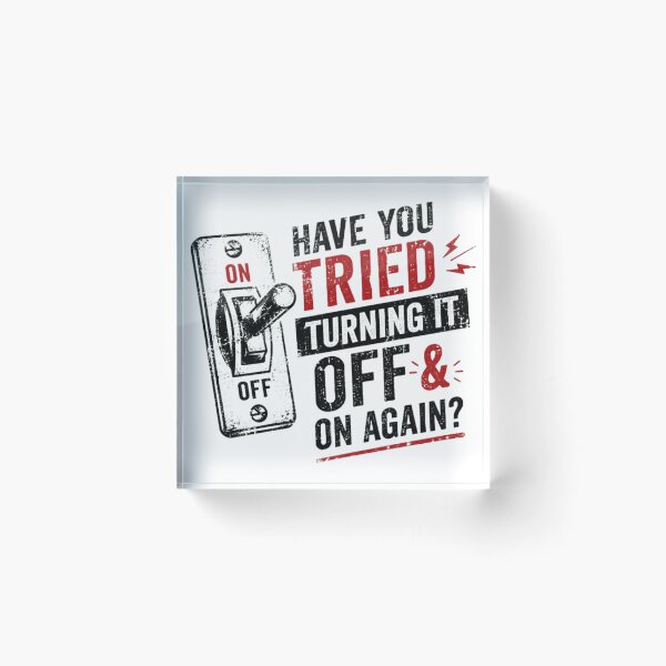 Item preview, Have You Tried Turning It Off & On Again Tech Support IT Professional Troubleshooting Geek Humor designed and sold by SkeletonsDanger.