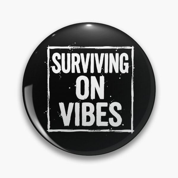 Item preview, Surviving on Vibes Funny Quote designed and sold by XYZ LAB by Jesuperman.