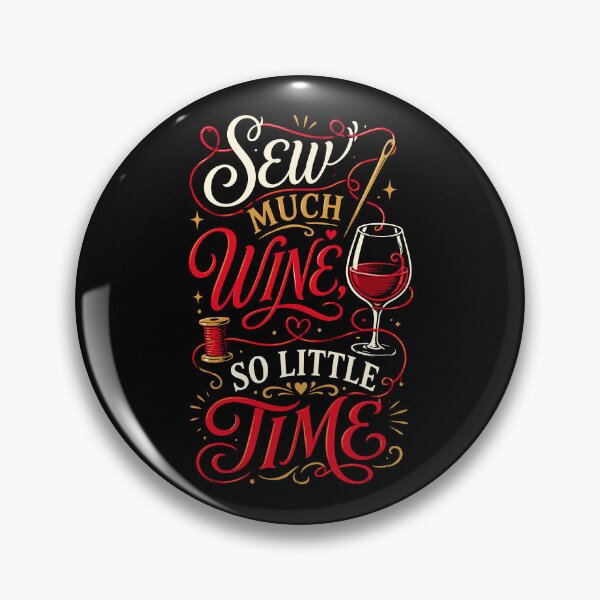 Item preview, Sew Much Wine So Little Time Funny Seamstress Craft Typography designed and sold by RAS-77.