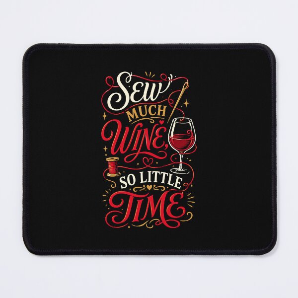 Item preview, Sew Much Wine So Little Time Funny Seamstress Craft Typography designed and sold by RAS-77.