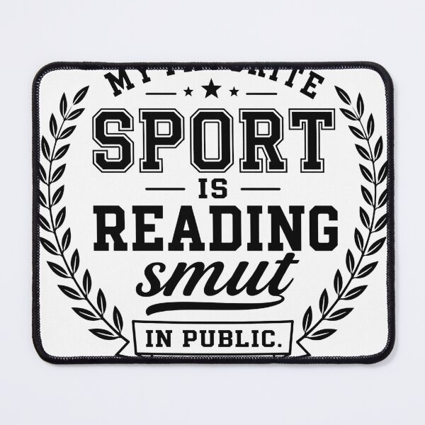 Item preview, My Favorite Sport Is Reading Smut designed and sold by Noventra112.