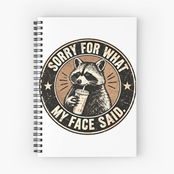 Item preview, Sorry For What My Face Said Funny Raccoon Sarcasm Expressive Face Humor designed and sold by SkeletonsDanger.