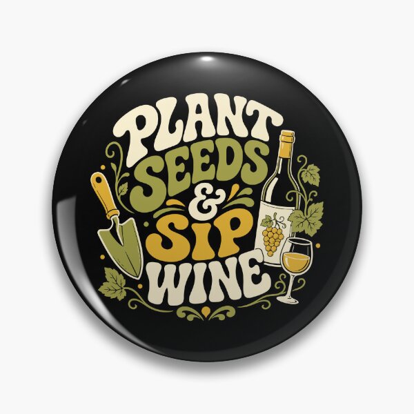 Item preview, Plant Seeds And Sip Wine Groovy 70s Gardener Typography designed and sold by RAS-77.