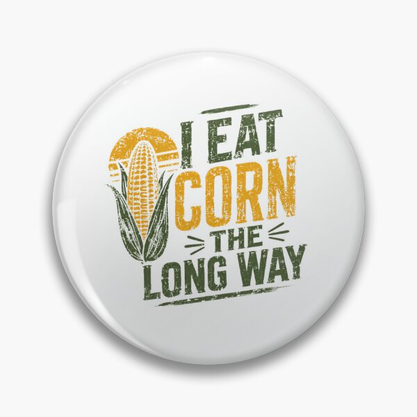 Item preview, I Eat Corn The Long Way Funny Adult Humor Joke designed and sold by SkeletonsDanger.
