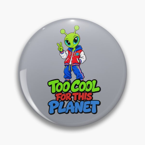 Item preview, Too Cool for This Planet – Alien Streetwear designed and sold by Aimetoi.