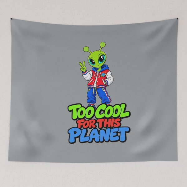 Item preview, Too Cool for This Planet – Alien Streetwear designed and sold by Aimetoi.
