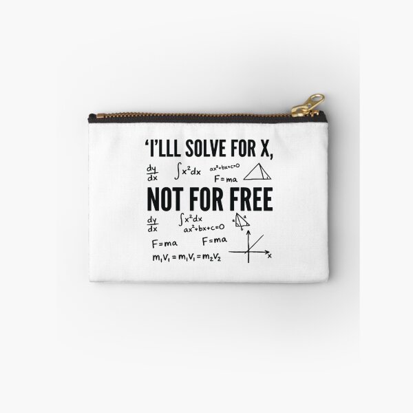 Item preview, Will Solve for X, Not for Free, Funny Math Teacher designed and sold by CloudyPress.