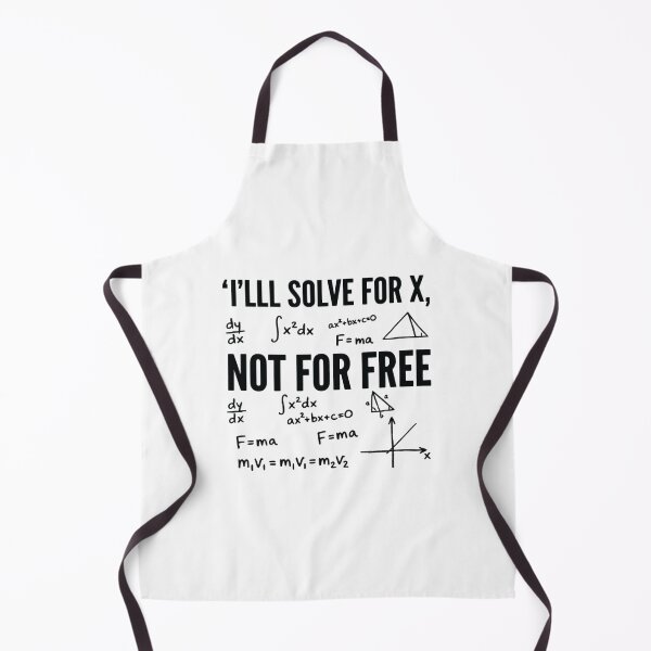 Item preview, Will Solve for X, Not for Free, Funny Math Teacher designed and sold by CloudyPress.