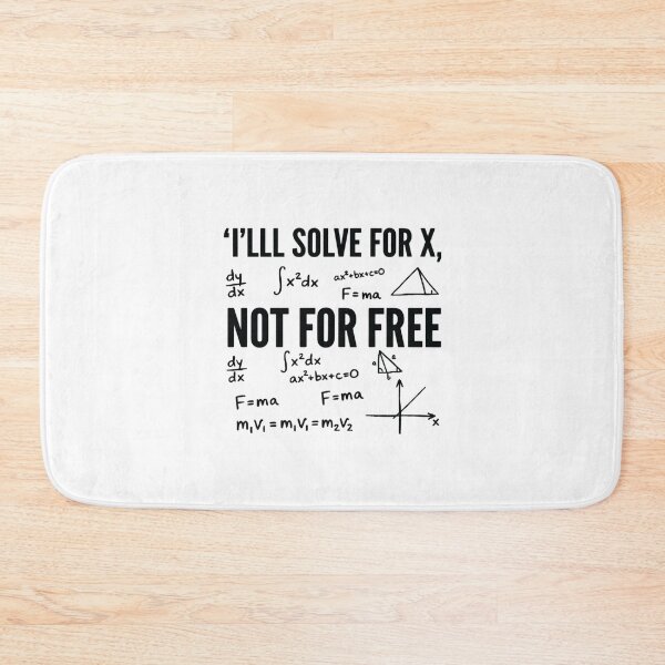 Item preview, Will Solve for X, Not for Free, Funny Math Teacher designed and sold by CloudyPress.